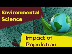 Impacts of Population Growth Video Lecture | Geography Class 12 - Humanities/Arts