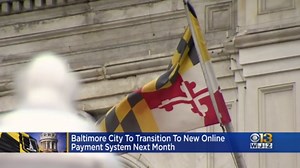 City of Baltimore changing its online payment system
