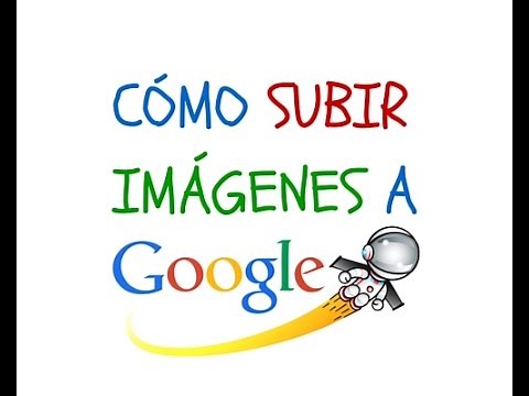 SUBIR y PUBLICAR FOTOS en Google Imágenes - Novatos - 2022