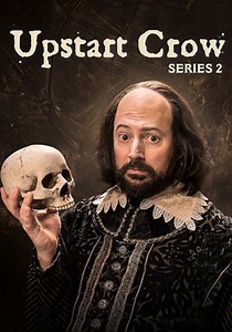 Upstart Crow Season 2 - watch full episodes streaming online