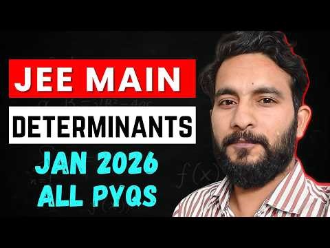 ALL JEE 2026 January PYQs | Determinants - Class 12 | JEE Mains Questions Chapter Wise