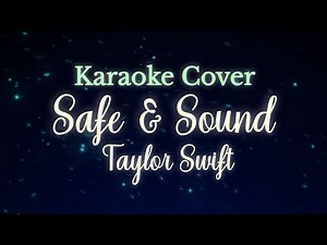 Safe & Sound// Taylor Swift// Karaoke Cover