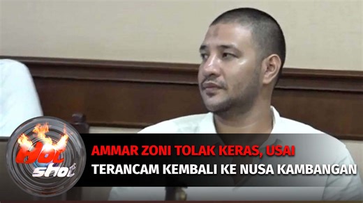 Terancam Kembali Dipulangkan Ke Nusa Kambangan, Ammar Zoni Tolak Keras! | Hot Shot | SCTV