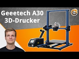 Geeetech A30: DER 3D-Drucker Geheimtipp (besser als Creality Cr-10) - Test / DEUTSCH | China-Gadgets