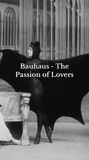 Bauhaus - The Passion of Lovers