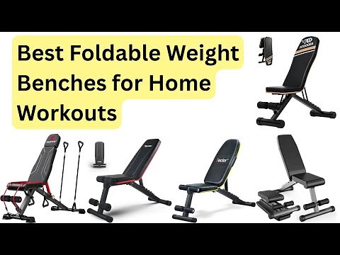 🔥 Top 7 Best Foldable Weight Benches for Home Workouts in 2025!