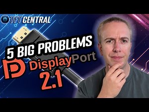 The 5 Big Problems with DisplayPort 2.1