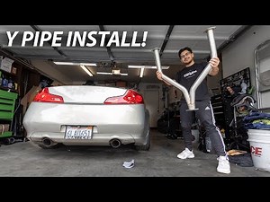 Installing a Performance Y Pipe on my G35 Coupe!