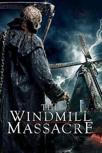 The Windmill Massacre (2016) - Movie