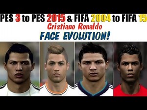 C.Ronaldo from FIFA 04 to FIFA 15 - PES 3 to PES 2015 • FACE Evolution •