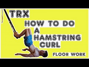 How to do a hamstring curl using the TRX - properly