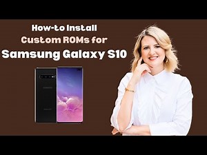 Samsung Galaxy S10 Custom ROM