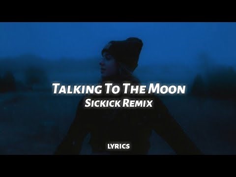 Sickick - Talking To The Moon (lyrics) Bruno Mars Remix (full tiktok song)