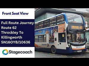 FULL ROUTE JOURNEY | Stagecoach Newcastle Bus Route 62 - Throckley To Killingworth | SN16OYB/10636