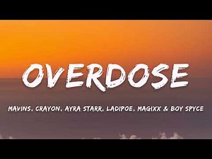 [1 HOUR] Mavins, Crayon, Ayra Starr, LADIPOE, Magixx & Boy Spyce - Overdose