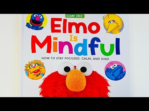 ELMO is MINDFUL Book Story Read Aloud Learning Emotions For Kids SESAME STREET