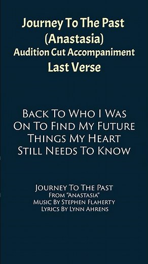 Audition Cut - JOURNEY TO THE PAST from ANASTASIA - Piano Accompaniment - Karaoke