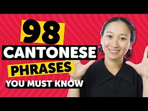 98 Phrases Every Cantonese Beginner Must-Know