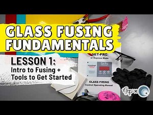 What Beginners Need to Know : Fusing Fundamentals Lesson 1