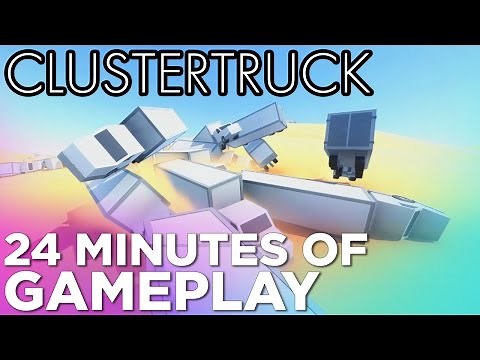 24 Minutes of CLUSTERTRUCK Gameplay