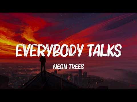 Everybody Talks - Neon Trees (Lyrics) Maroon 5, Meghan Trainor,... MIX