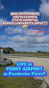 LIVE at PERRY AIRPORT In Pembroke Pines, Where the Most Plane Crashes Take Place in South Florida!! Who Else Remembers People Escaping From South Florida State Hospital, Back in the Day?? 🤣💖🙄🤷🏻‍♂️ #flashbacksouthflorida #pembrokepines #southflorida #miramar #airport | Flashback South Florida - Memories and Memorabilia