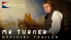 2014 Mr Turner Official Trailer 1 HD Focus Features, Film4 Category...