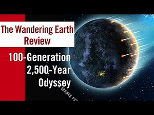 A 100-Generation, 2,500-Year Odyssey: The Wandering Earth Review