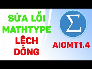 AIOMT 1.4 – Sửa lỗi lệch dòng MathType hàng loạt