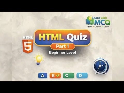 HTML Quiz for Beginners | Part - 1 | Learn With MCQ #interview
