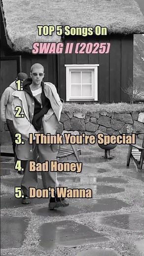Top 5 songs on SWAG II (2025) by Justin Bieber