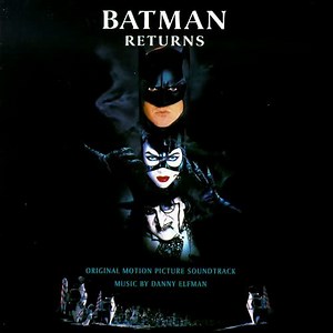 Danny Elfman - Batman Returns (Original Motion Picture Soundtrack)