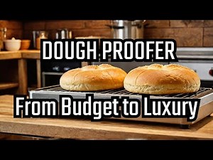 Dough Proofers - the best ones for Perfect Bread – Budget to Premium!