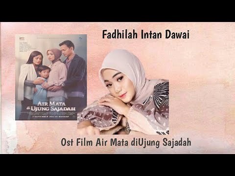 Fadhilah Intan - Dawai OST. Film Air Mata Diujung Sajadah (Official Lyric Video) || Lagu populer
