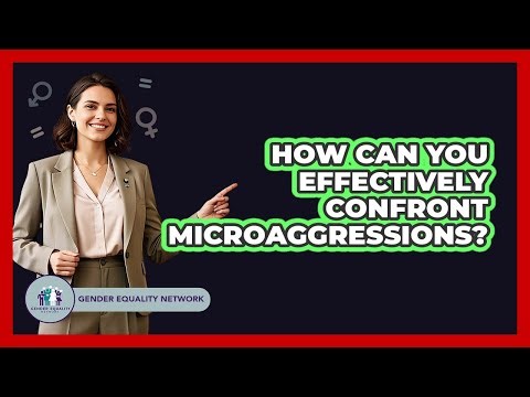 How Can You Effectively Confront Microaggressions? - Gender Equality Network