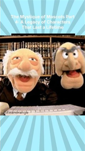 The Mystique of Mascots Part 4 A Legacy of Characters That Last a Lifetime