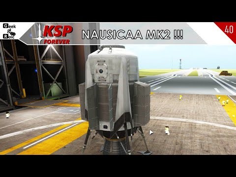 # 40 KSP FOREVER - NAUSICAA MK2 !!!