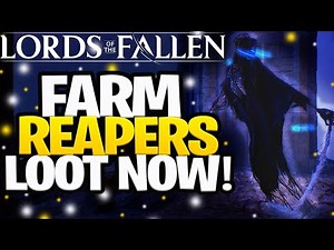 FARM REAPER LOOT EARLY IN THE LORDS OF THE FALLEN! Weapon Farm Guide And Location In LOTF 2023