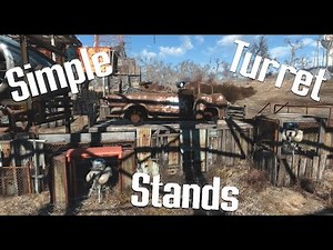 Fallout 4 How to Build Simple Turret Stands