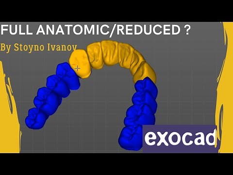 Fastest Exocad Video Tutorial - Anterior - Reduced / Posterior - Full Anatomic