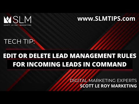 Tech Tip: Edit or Delete Lead Management Rules for Incoming Leads in Command