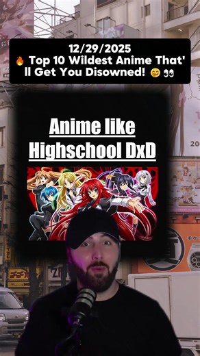 🔥 Top 10 Wildest Anime That'll Get You Disowned! 🤭👀 #AnimeRecommendations #FYP #ViralTrend #highschooldxd #fypシ #story #tiktok #pov #storytime #viral #news #animesuggestions #foryou #iboxofcheerios #animefyp
