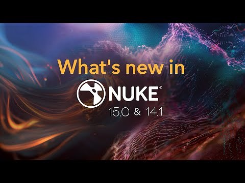 What's new in Nuke 15.0 & 14.1