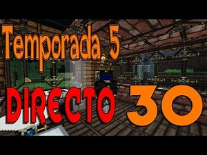 DIRECTO!! Episodio 30 - Temporada 5 Mods - Minecraft Mods Serie
