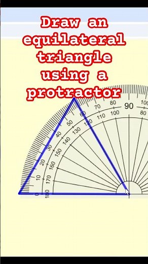 Draw an equilateral triangle using a protractor