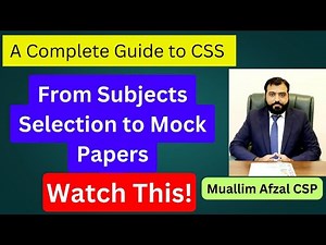 Complete Guide to CSS/PMS| From Subject Selection to Mock Papers|