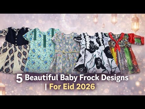 How to Perfectly Make 5 Baby Girl Frock Designs 👗✨ | Eid Dress Ideas 2026 🌙❤️