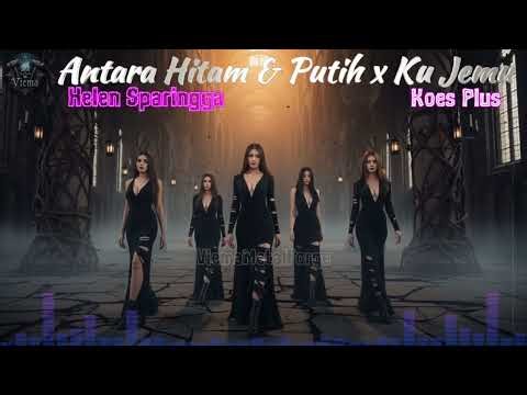 🔥Antara Hitam dan Putih - Helen Sparingga X Koes Plus Ku Jemu Cover Versi Baru Dark Ghotic Rockestra