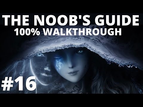 Elden Ring: The Noob's Guide Part 16 (DEEPTROOT DEPTHS)