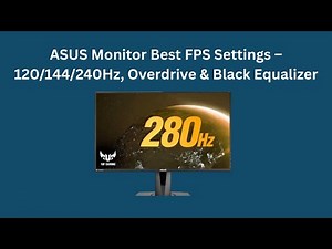 ASUS Monitor Best FPS Settings – 120/144/240Hz, Overdrive & Black Equalizer
